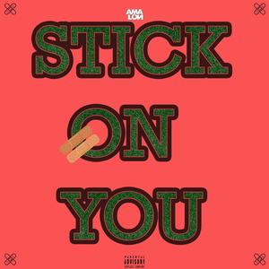 Stick On You (Explicit)