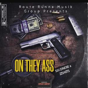 On They Ass (feat. 22 Shots) [Explicit]