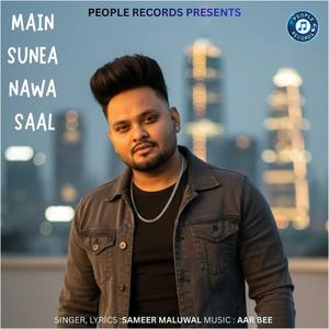 MAIN SUNEA NAWA SAAL (Sameer Maluwal)