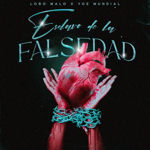 Esclavo de la Falsedad (feat. Lobo Malo)