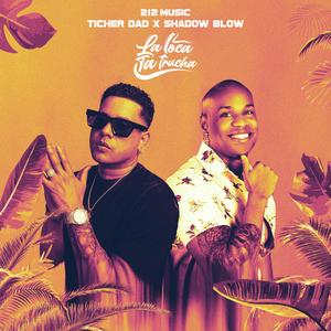 La Loca Ta Trucha (feat. Shadow Blow & 212MUSIC)
