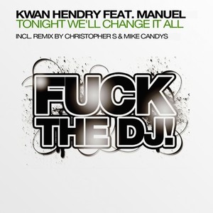Tonight We'll Change It All (Christopher S & Mike Candys Remix)