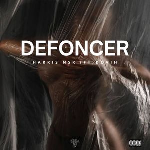 Défoncer (Explicit)