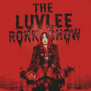 THE LUVLEE ROKK SHOW (Explicit)
