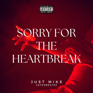 Sorry For The Heartbreak (Explicit)