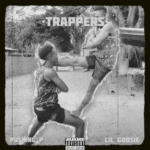 Trapperz (feat. Pushin P) (Explicit)