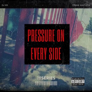 Pressure On Every Side (Explicit)