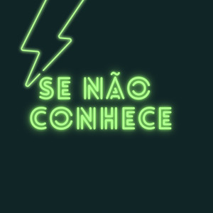 SE NÃO CONHECE (Explicit)