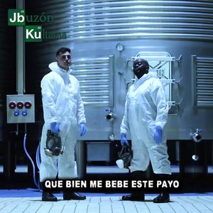 QUE BIEN ME BEBE ESTE PAYO (feat. Kultama) (Explicit)