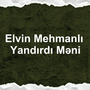 Yandırdı Məni