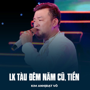 LK Tàu Đêm Năm Cũ, Tiền