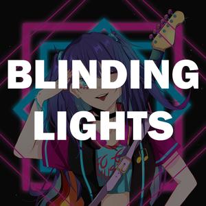Blinding Lights(Female Nightcore)