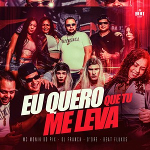 Eu quero que tu me leva (Explicit)