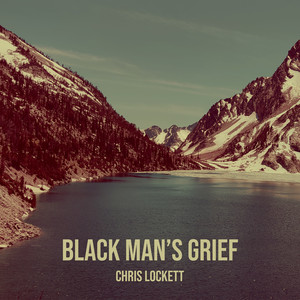 Black Man’s Grief (Explicit)