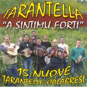 Tarantella, a sintimu forti (15 nuove tarantelle calabresi)