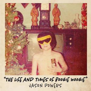 The Life And Times Of Boogie Woogie (Explicit)