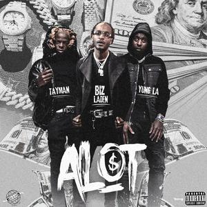 Alot (feat. BigTayman & Yung L.A.) (Explicit)