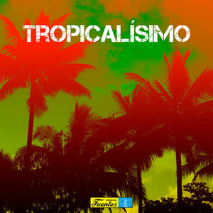 Tropicalísimo