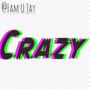 Crazy (Explicit)