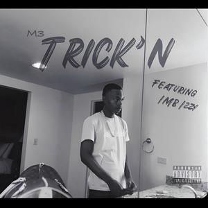 Trick' N (feat. IMB IZZY) [Explicit]