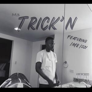 Trick' N (feat. IMB IZZY) (Explicit)