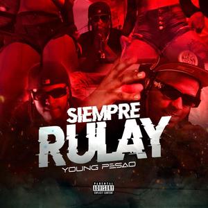 SIEMPRE RULAY (Explicit)