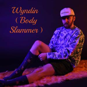 Wyndin (Body Slammer) (Dazmin D'leon Remix)