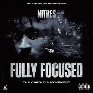 Fully Focused (Tha Carolina Movement) [Explicit]