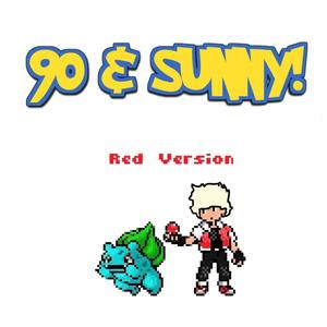 90 & SUNNY! (Explicit)