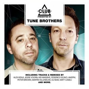Tune Brothers Club Session DJ Mix (Continuous DJ Mix)