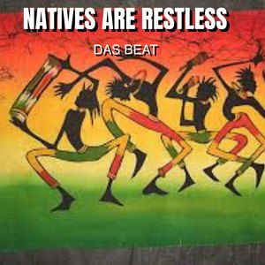 Natives Are Restless