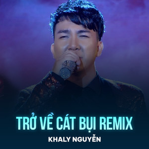 Trở Về Cát Bụi (Remix)