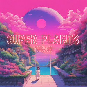 Super Plants