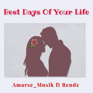 Best days of your life (feat. Rendz)