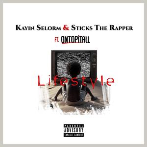 Lifestyle (feat. Sticks The Rapper & Ontopitall) [Explicit]