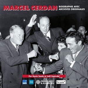 Marcel Cerdan - Biographie avec archives originales