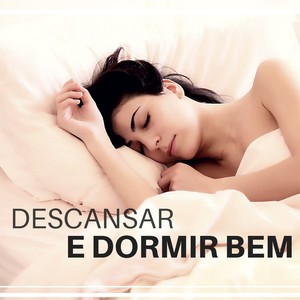 Descansar e Dormir Bem - Música Sono Profundo │ Tratamento de Insônia