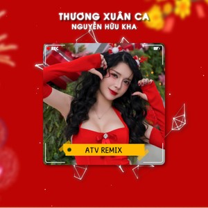 Thương Xuân Ca (Remix)