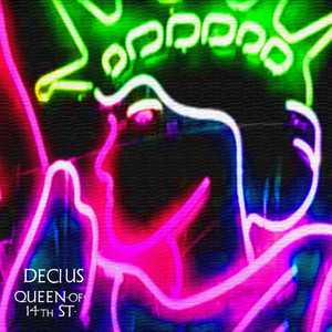 Decius - Queen Of 14th St (12