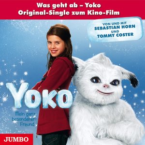 Was geht ab - Yoko (Die Original-Single zum Film)