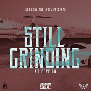 Still Grinding (Explicit)