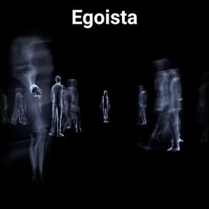 EGOISTA (Explicit)