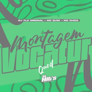 Montagem Vocatur Quod (Explicit)