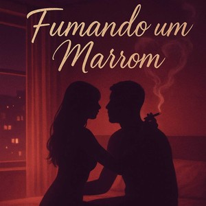 Fumando Um Marrom (Explicit)
