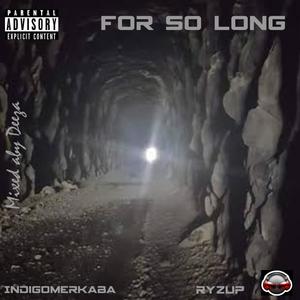 For So Long (feat. Indigomerkaba) (Heated Version)