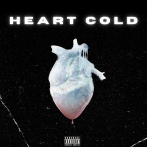 HEART COLD (Explicit)