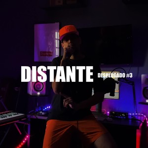 Desplugado #3: Distante