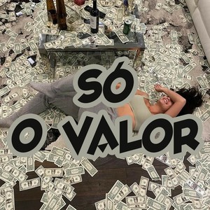 SÓ O VALOR (Explicit)