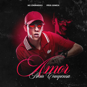 AMOR NEM COMPENSA