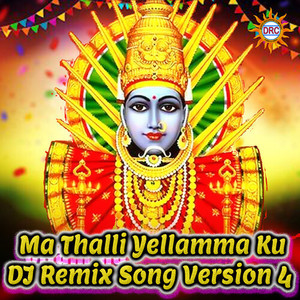 Ma Thalli Yellamma Ku (DJ Remix Song Version 4)